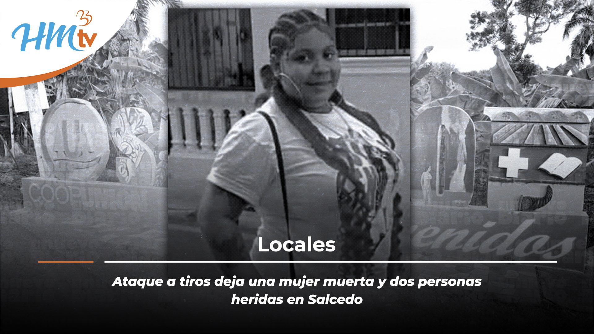 Ataque a tiros deja una mujer muerta y dos personas heridas en Salcedo