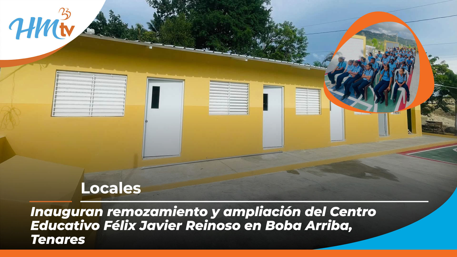 Inauguran remozamiento y ampliación del Centro Educativo Félix Javier Reinoso en Boba Arriba, Tenares