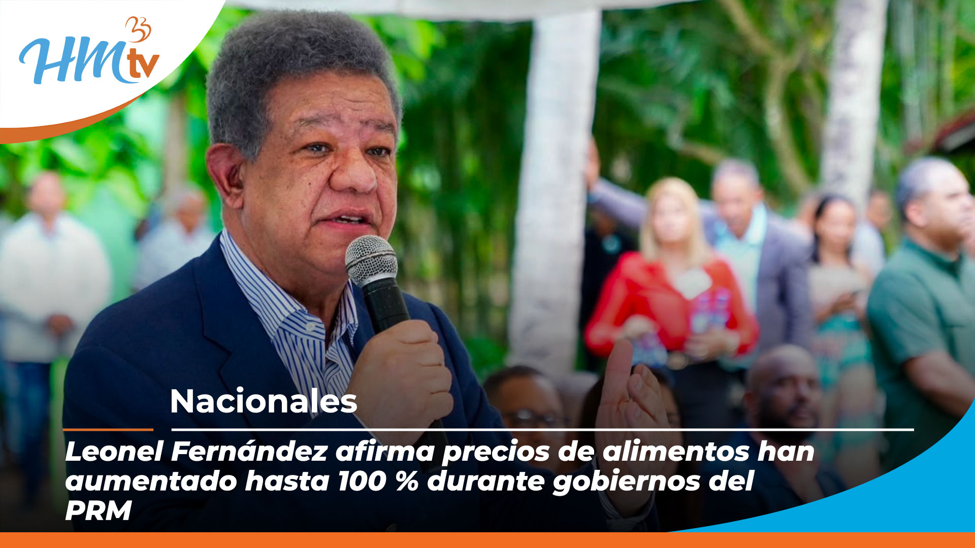 Leonel Fernández afirma precios de alimentos han aumentado hasta 100 % durante gobiernos del PRM
