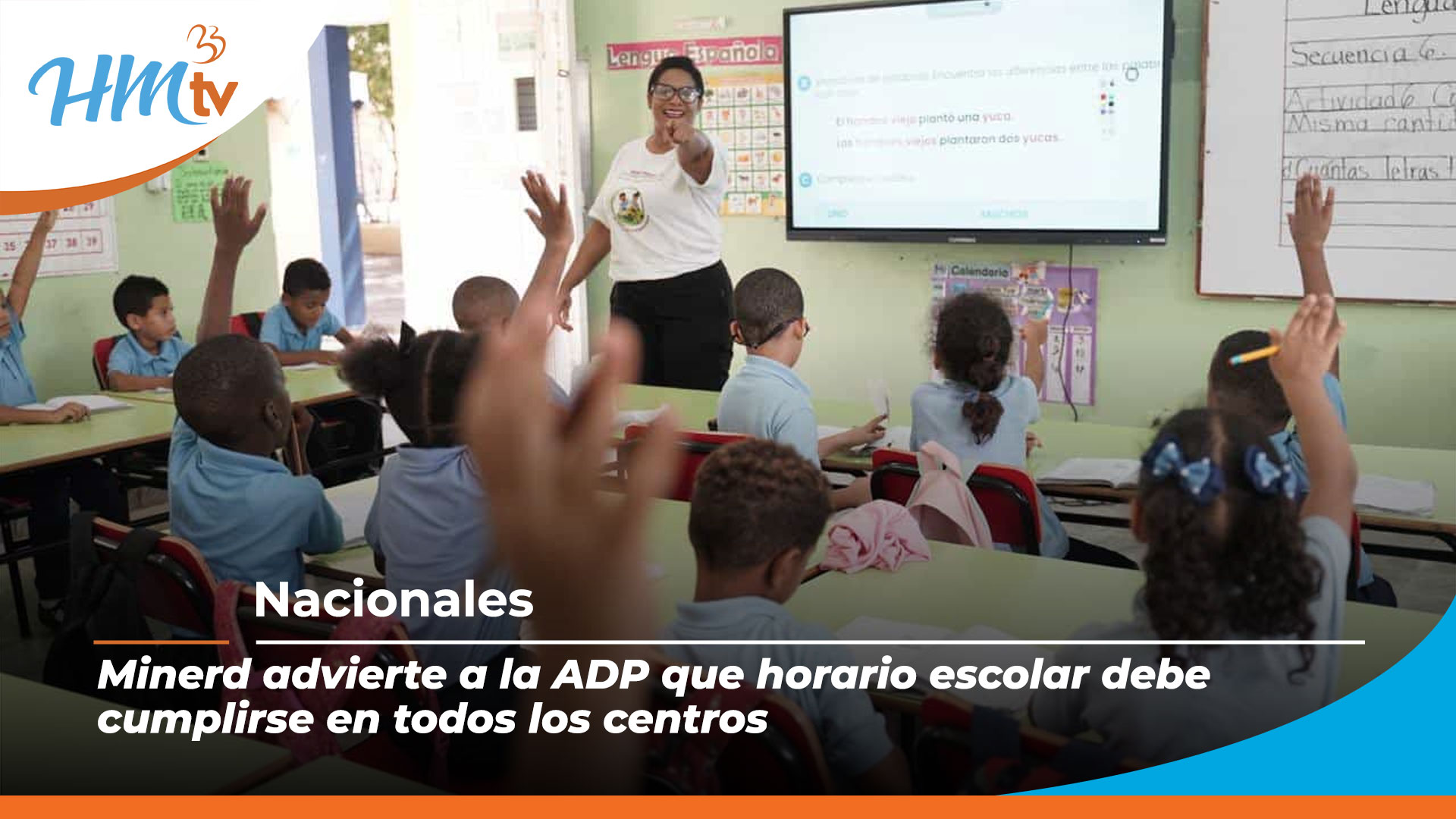 Minerd advierte a la ADP que horario escolar debe cumplirse en todos los centros